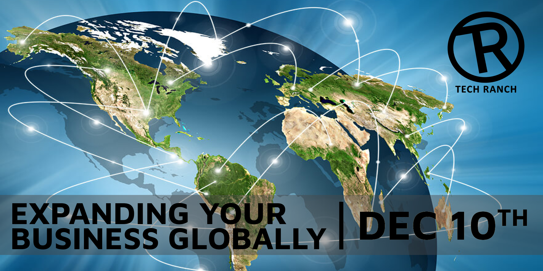 Series 3: Expanding Your Business Globally - Tech Ranch Austin